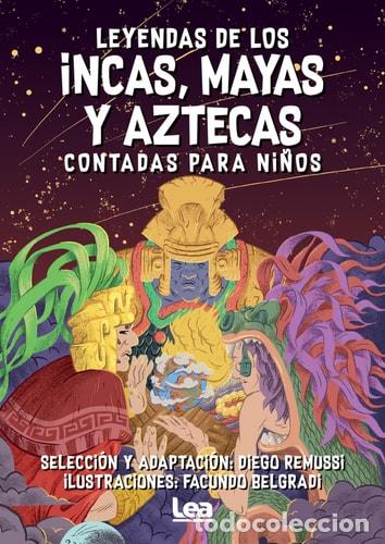 Libros: Leyendas de Los Incas, Mayas Y Aztecas Contada Para Ni&ntilde;os - - Diego Remussi