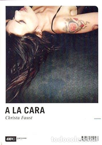 Libros: A La Cara - Christa Faust - Christa Faust - Foto 1