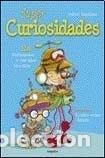 Libri di seconda mano: Super curiosidades 120 interrogantes y m&aacute;s datos incre&iacute;bles - Nahuel Sugobono