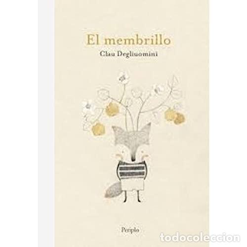 Libros: El membrillo - Clau Degliuomini - Clau Degliuomini