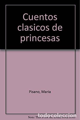 Libros: Cuentos clasicos de princesas (Spanish Edition) - Maria Pisa - Maria Pisano