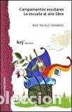 Libros: Campamentos escolares la escuela al aire libre - Ana Paulina - Ana Paulina Grinberg (Palala.)