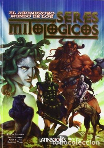 Livres: El asombroso mundo de los seres mitol&oacute;gicos - Marina Caporal - Marina Caporale