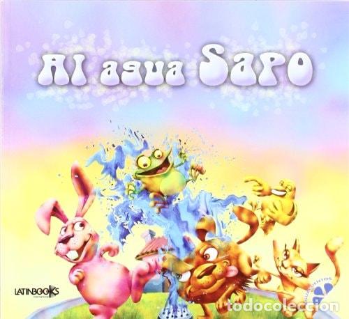 Livres: Al agua sapo - Mar&iacute;a In&eacute;s Balb&iacute;n - Mar&iacute;a In&eacute;s Balb&iacute;n