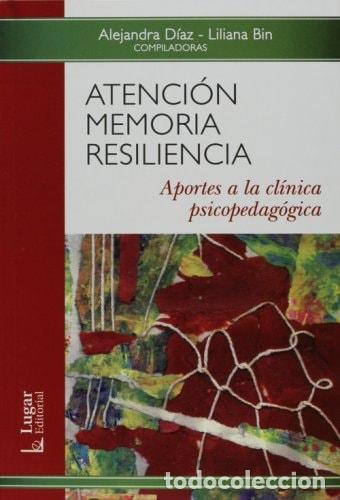 Livres: Atenci&oacute;n-memoria-resiliencia aportes a la cl&iacute;nica psicopedag - Red Nacional de Psicopedagog&iacute;a (Argen