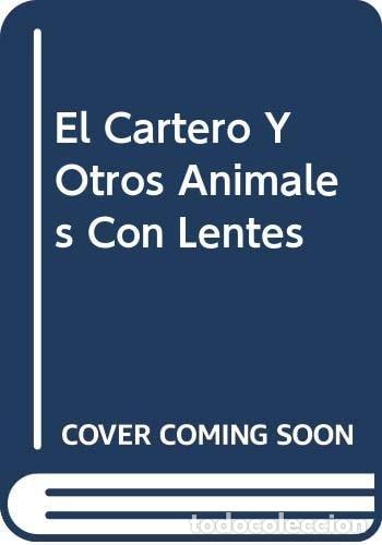 books: El Cartero y Otros Animales Con Lentes - Giovanna Mantegazza - Giovanna Mantegazza, Gianni Ronco
