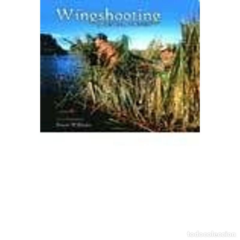 Livros em segunda m&atilde;o: Wingshooting Argentina & Uruguay Vol. II - Stuart Williams - Stuart Williams