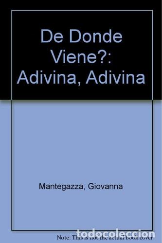 Libri di seconda mano: De d&oacute;nde Viene? - Giovanna Mantegazza - Giovanna Mantegazza