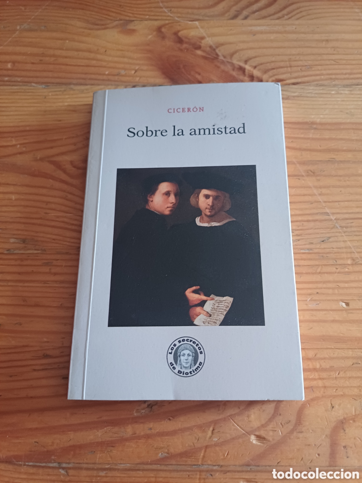 Libros: Sobre la amistad Cicer&oacute;n Los secretos de Diotima