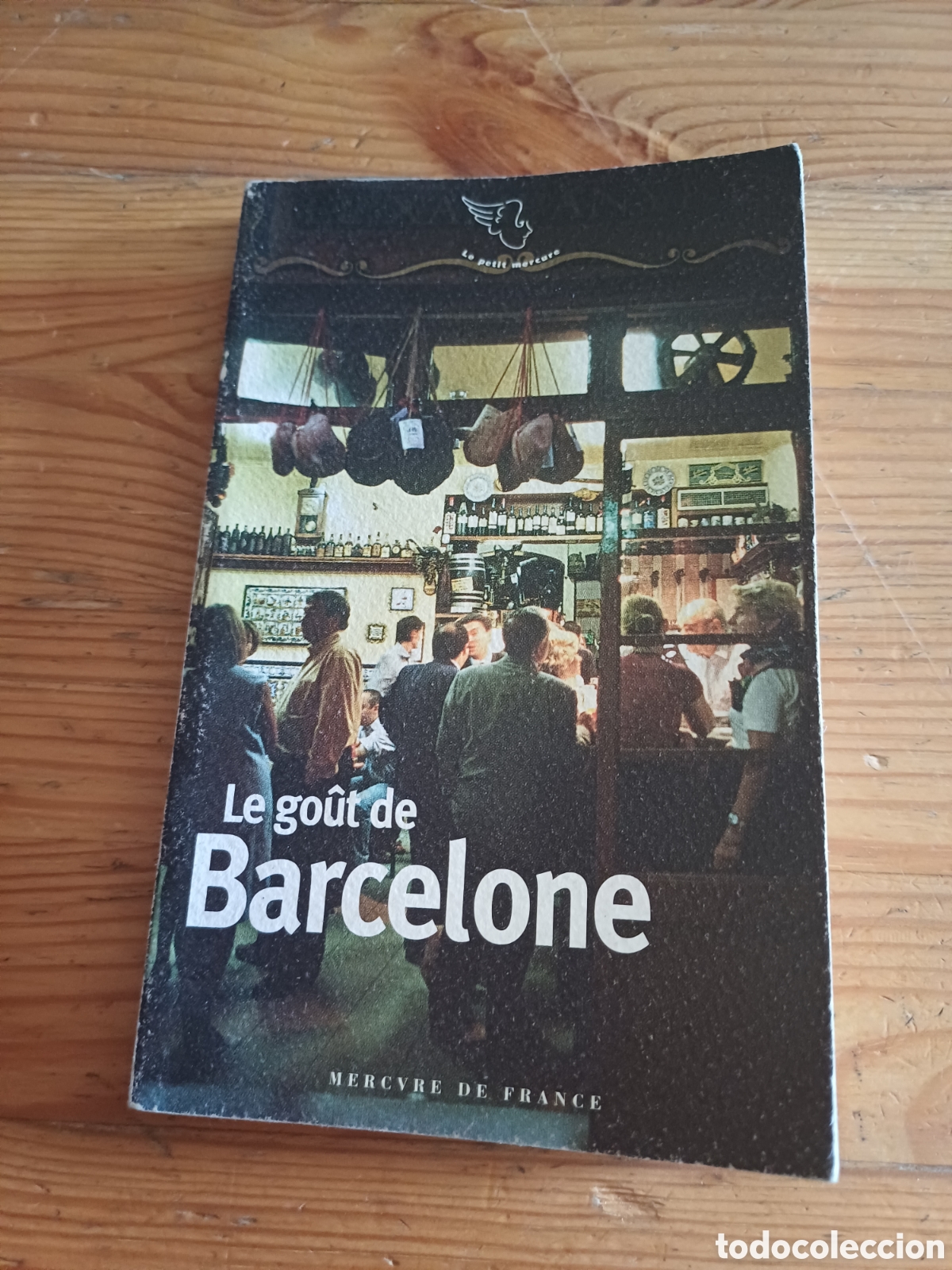 Libros: Le go&ucirc;t de Barcelone Nean-No&euml;l Mouret - Guia en frances el gusto de Barcelona