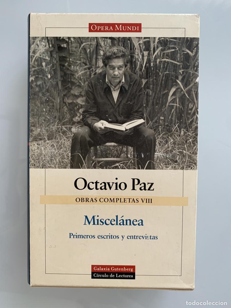 Libros: OBRAS COMPLETAS VIIII. MISCEL&Aacute;NEA. Primeros escritos y entrevistas - Octavio Paz