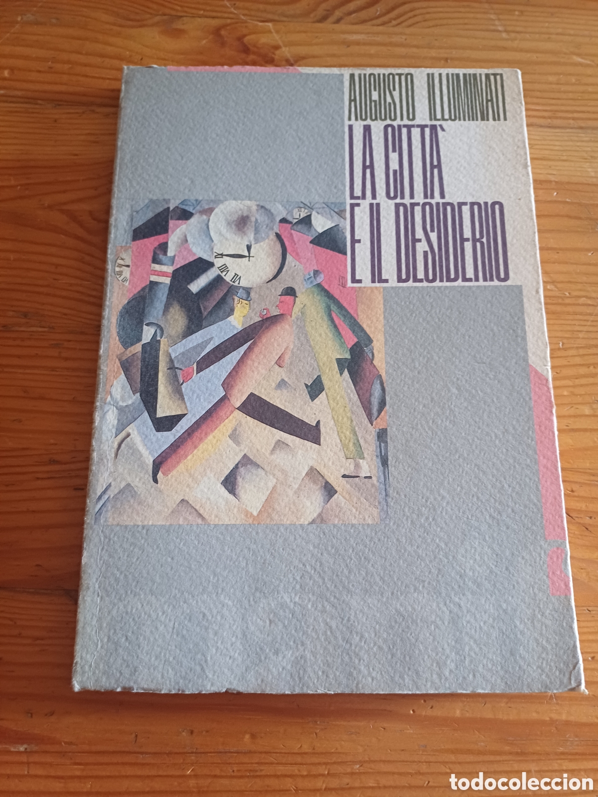 Libros: La citt&agrave; e il desiderio Augusto Iluminati En italiano