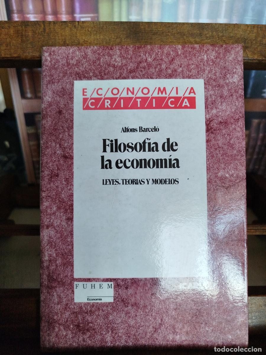 books: Filosof&iacute;a de la econom&iacute;a: leyes, teor&iacute;as y modelos - Barcel&oacute;, Alfons