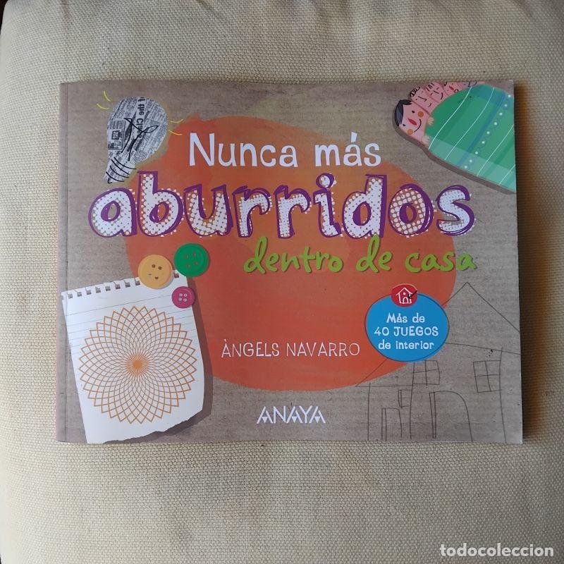Libros: Nunca m&aacute;s aburridos dentro de casa - &Aacute;ngels Navarro - Foto 1