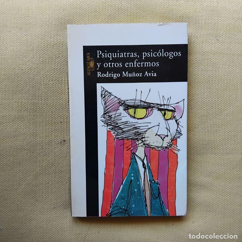 Libros: Psiquiatras, psic&oacute;logos y otros enfermos - Rodrigo Mu&ntilde;oz Avia