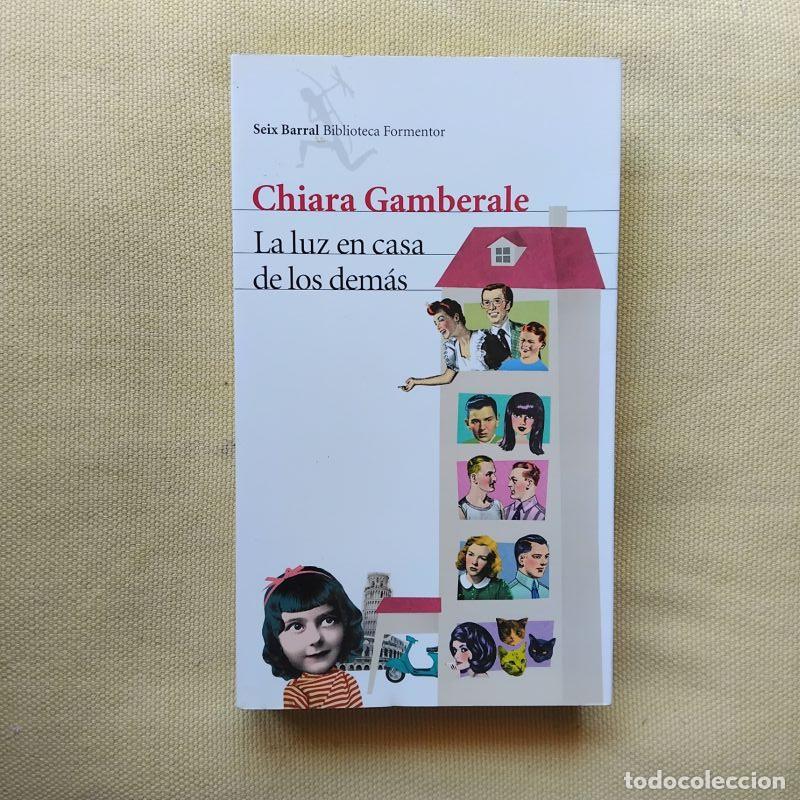 Libros: La luz en casa de los dem&aacute;s - Chiara Gamberale