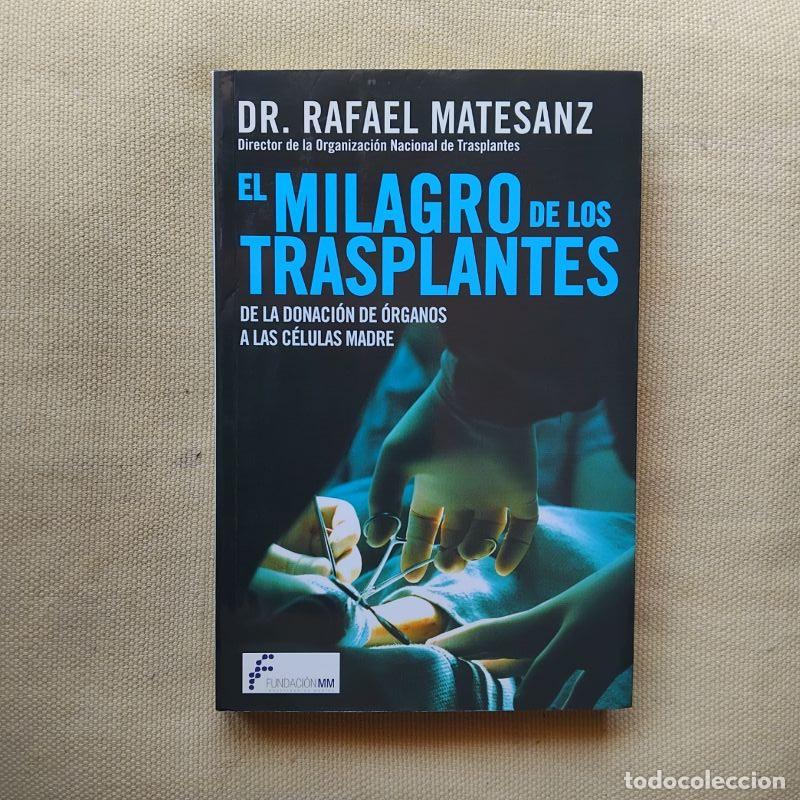 Libros: El milagro de los trasplantes - Dr. Rafael Matesanz