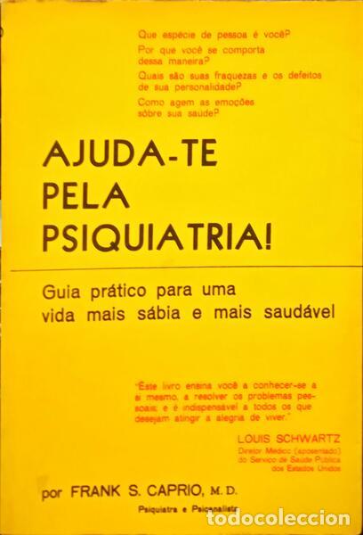 Livres: CAPRIO. (Frank S.) - AJUDA-TE PELA PSIQUIATRIA! [25.&ordf; EDI&Ccedil;&Atilde;O]
