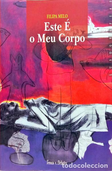 Libros: MELO. (Filipa) - ESTE &Eacute; O MEU CORPO. [1.&ordf; EDI&Ccedil;&Atilde;O] - Foto 1