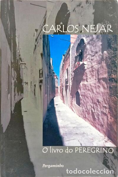B&uuml;cher: NEJAR. (Carlos) - O LIVRO DO PEREGRINO. [1.&ordf; EDI&Ccedil;&Atilde;O]