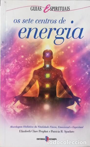 Livres: PROPHET. (Elizabeth Clare) e Patricia R. Spadaro. - OS SETE CENTROS DE ENERGIA. [2.&ordf; EDI&Ccedil;&Atilde;O]