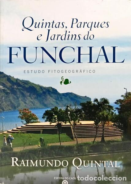 Livros em segunda m&atilde;o: QUINTAL. (Raimundo) - QUINTAS, PARQUES E JARDINS DO FUNCHAL.