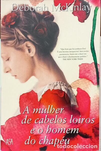 Livros em segunda m&atilde;o: MCKINLAY. (Deborah) - A MULHER DE CABELOS LOIROS E O HOMEM DO CHAP&Eacute;U. [1.&ordf; EDI&Ccedil;&Atilde;O]