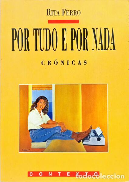 Livros em segunda m&atilde;o: FERRO. (Rita) - POR TUDO E POR NADA. [2.&ordf; EDI&Ccedil;&Atilde;O]