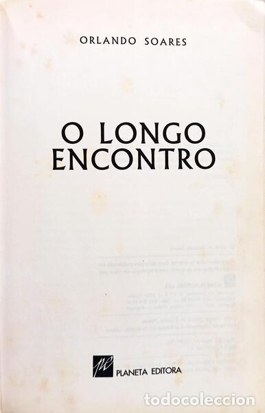 Libros: SOARES. (Orlando) - O LONGO ENCONTRO. - Foto 2