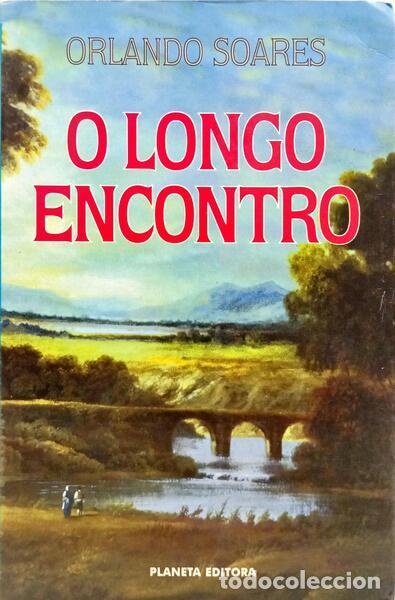 Libros: SOARES. (Orlando) - O LONGO ENCONTRO. - Foto 1