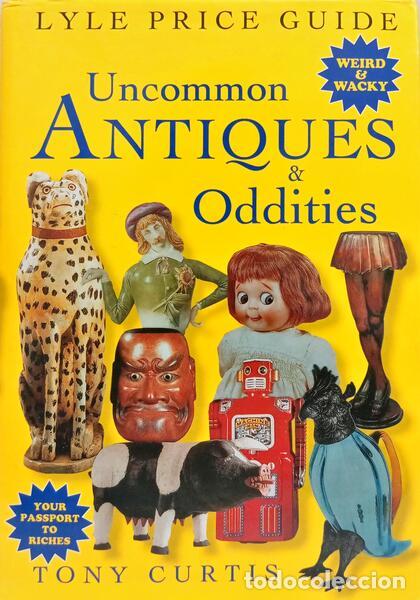 Libri di seconda mano: CURTIS. (Tony) - LYLE PRICE GUIDE TO UNCOMMON ANTIQUES & ODDITIES.