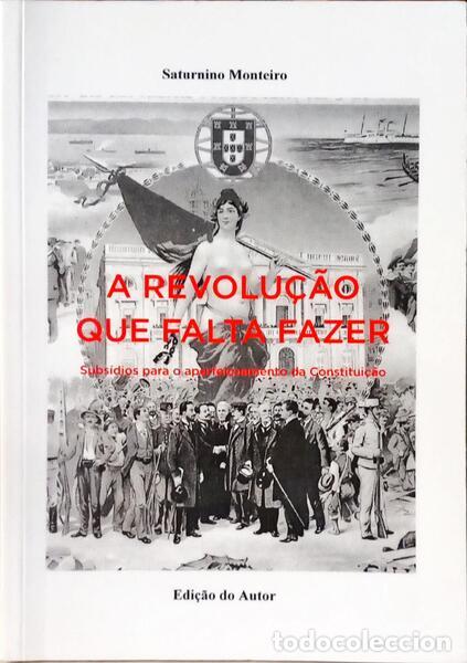 Libri di seconda mano: SATURNINO MONTEIRO. (Armando da Silva) - A REVOLU&Ccedil;&Atilde;O QUE FALTA FAZER.