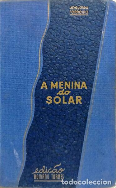Libri di seconda mano: FERREIRA. (Leyguarda) - A MENINA DO SOLAR.