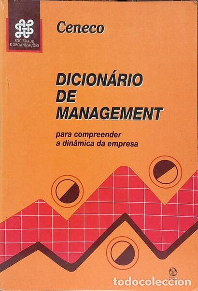books: CENECO. - DICION&Aacute;RIO DE MANAGEMENT PARA COMPREENDER A DIN&Acirc;MICA DA EMPRESA.
