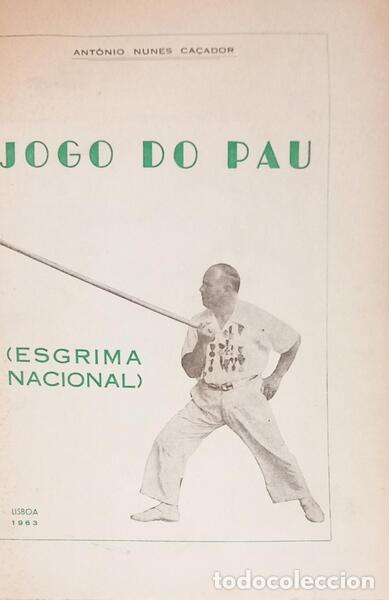 books: NUNES CA&Ccedil;ADOR. (Ant&oacute;nio) - JOGO DO PAU: ESGRIMA NACIONAL.