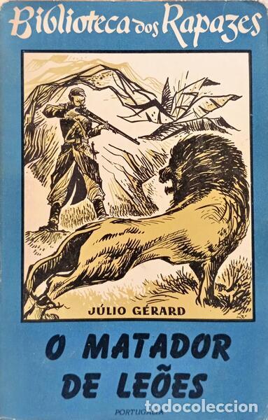 Libros: G&Eacute;RARD. (Jules) - O MATADOR DE LE&Otilde;ES. - Foto 1