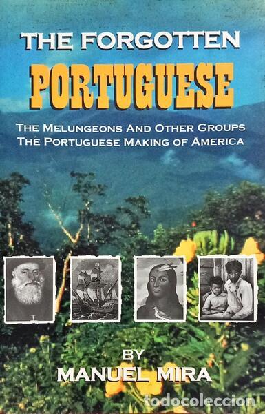 books: MIRA. (Manuel) - THE FORGOTTEN PORTUGUESE.