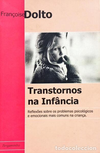 Libros: DOLTO. (Fran&ccedil;oise) - TRANSTORNOS NA INF&Acirc;NCIA. [1.&ordf; EDI&Ccedil;&Atilde;O]