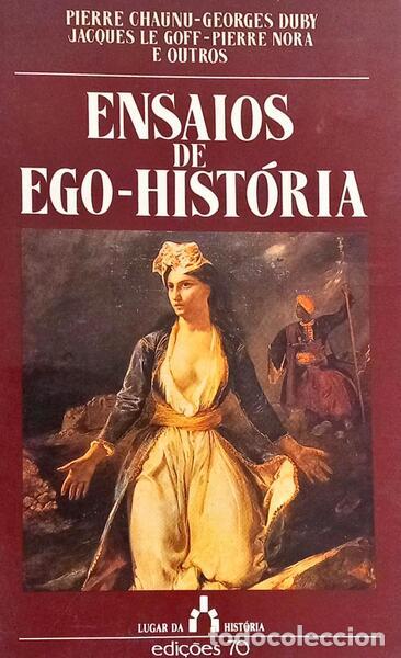 Libros: AGULHON. (Maurice) e outros. - ENSAIOS DE EGO-HIST&Oacute;RIA.