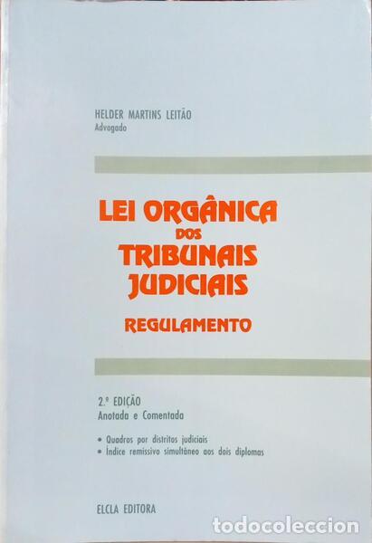 Libros: MARTINS LEIT&Atilde;O. (Helder) - LEI ORG&Acirc;NICA DOS TRIBUNAIS JUDICIAIS: REGULAMENTO. [2.&ordf; EDI&Ccedil;&Atilde;O]
