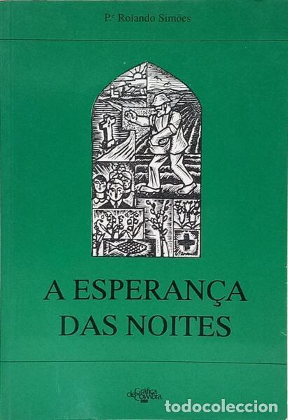 Libros: SIM&Otilde;ES. (Padre Rolando) - A ESPERAN&Ccedil;A DAS NOITES.