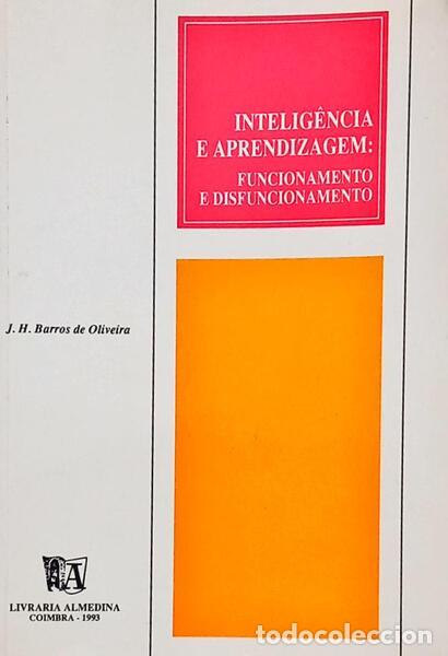 Libros: BARROS DE OLIVEIRA. (Jos&eacute; H.) - INTELIG&Ecirc;NCIA E APRENDIZAGEM: FUNCIONAMENTO E DISFUNCIONAMENTO.
