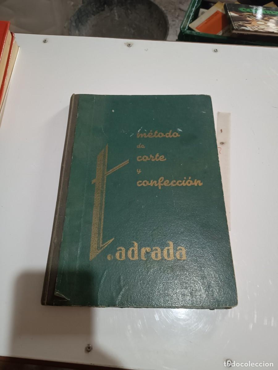 Libros: M&Eacute;TODO DE CORTE Y CONFECCI&Oacute;N - T. Agrada - Bilbao 1968 -