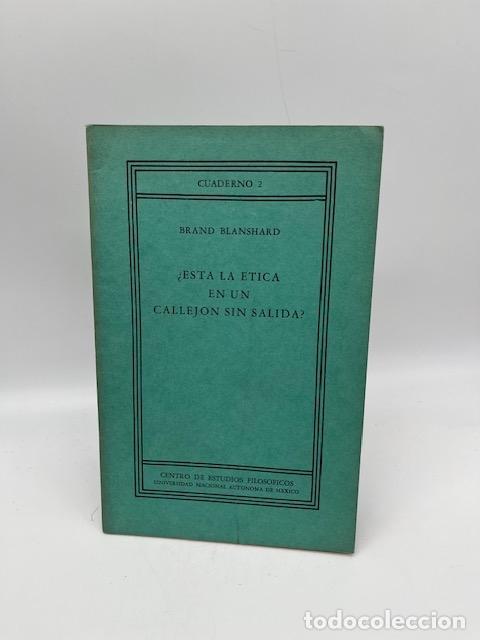 Libros: BLANSHARD, Brand. - &iquest;Est&aacute; la &eacute;tica en un callej&oacute;n sin salida?