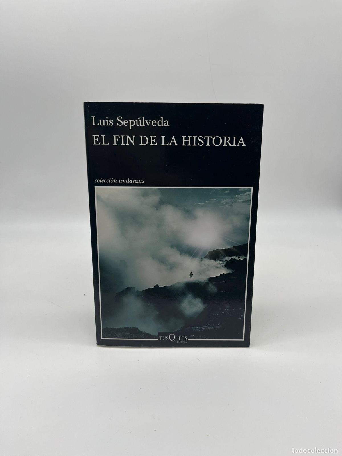 Libros: SEP&Uacute;LVEDA, Luis - El fin de la historia.