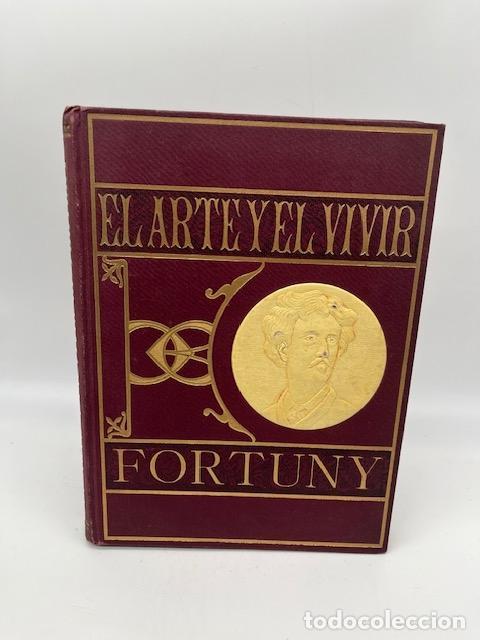 Libros: CIERVO, Joaqu&iacute;n. - El arte y el vivir de Fortuny.