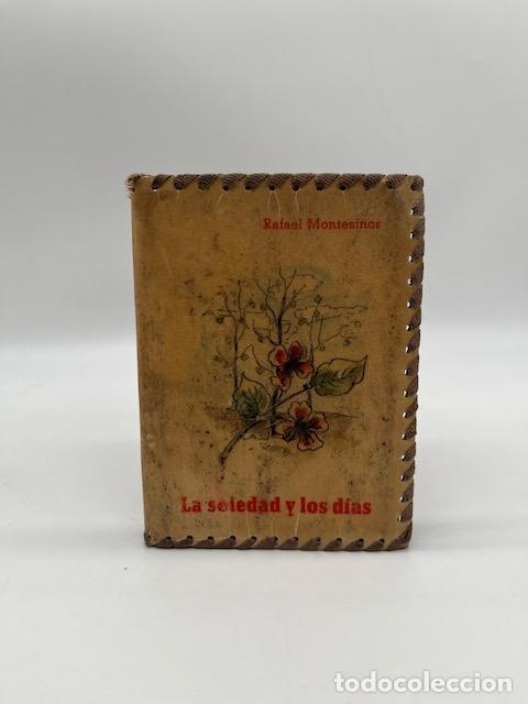 Libros: MONTESINOS, Rafael. - La soledad y los d&iacute;as.