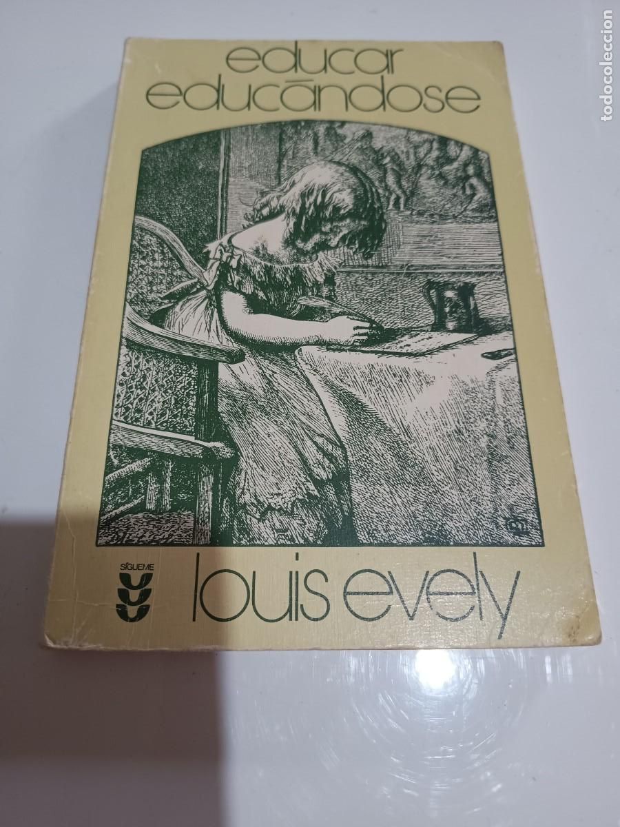 Libros: EDUCAR, EDUC&Aacute;NDOSE. LOUIS EVELY. - Foto 1