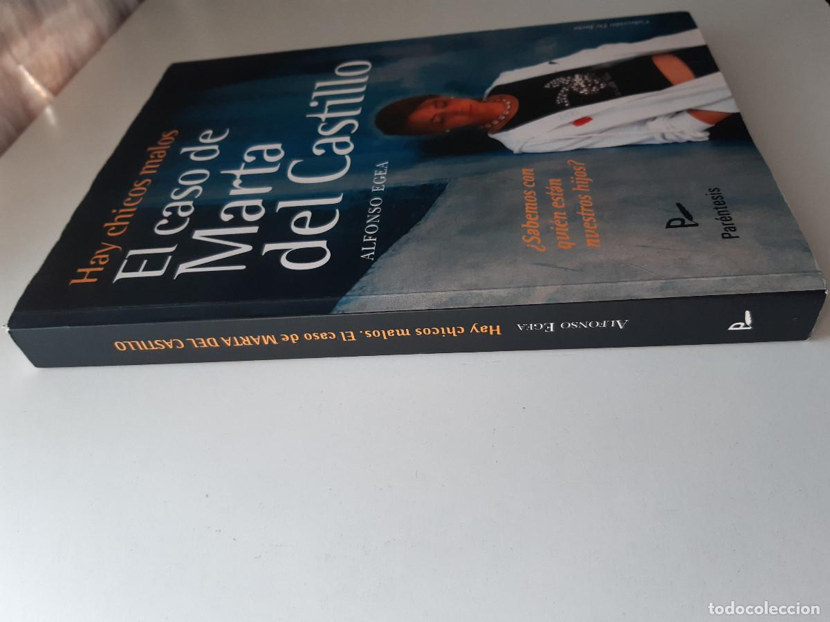 Libros: EL CASO DE MARTA DEL CASTILLO HAY CHICOS MALOS 2009 - Foto 3