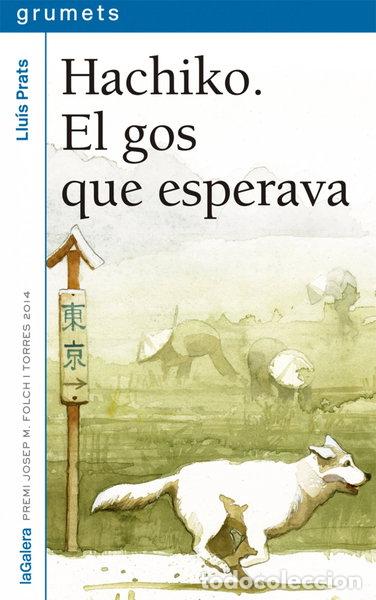 Libros: Hachiko. El gos que esperava- 9788424659745